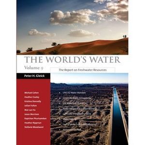 The World's Water Volume 9: The Report on Freshwater Resources -- Michael Cohen